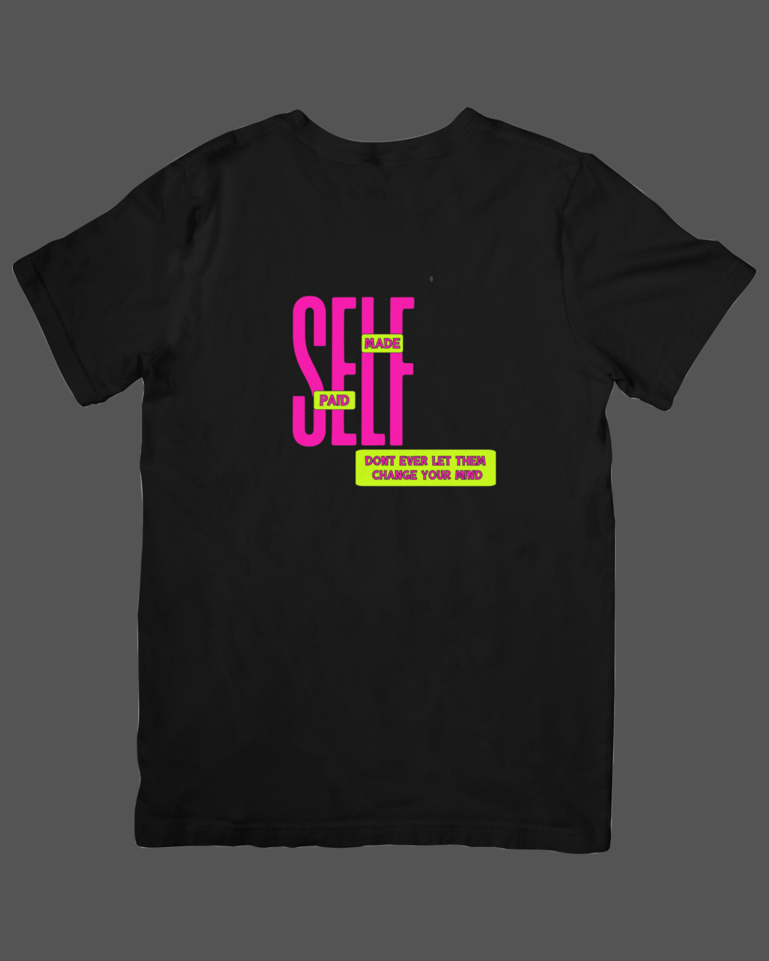 Short Sleeve Self Made Self Paid Unisex Fit (Men’s Sizing)